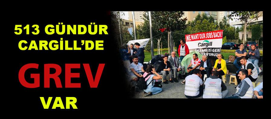 513 GÜNDÜR CARGİLL’DE GREV VAR! dehset copy